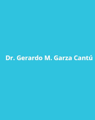 Dr. Gerardo M. Garza Cantú - Hidalgo Medical Center Branch