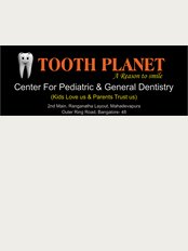Tooth Planet - 2nd Main, Ranganatha Layout, Chinappa Layout,, CV Raman Nagar, Mahadevapura, Bengaluru, Karnataka, Bangalore, Karnataka, 560048, 