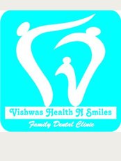Vishwas Health N Smiles- a family dental clinic - family dental clinic