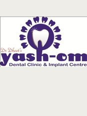 Ankur's YASH-OM DENTAL CLINIC & iMPLANT CENTRE - Dentistry First