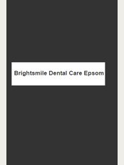 Brightsmile Dental Care Epsom - 76, East Street, Epsom, Surrey, KT17 1HF, 