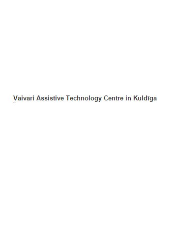 Vaivari Assistive Technology Centre in Kuldīga