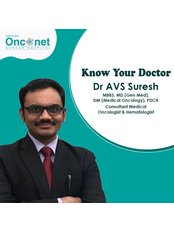 Dr AVS Suresh -  at Onconet Cancer Hospital