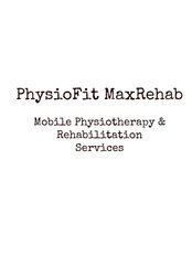 Home Physiotherapy & Rehab by PhysioFit MaxRehab - Home Physiotherapy & Rehab by PhysioFit MaxRehab 