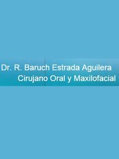 Dr. Baruch Estrada Cirujano Oral y Maxilofacial - Dental Clinic in Mexico