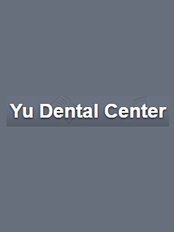 Yu Dental Center - Dental Clinic in Philippines