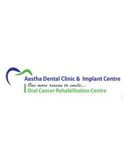 Aastha Dental Clinic/Oral Cancer Rehab Centre - One More Reason To Smile