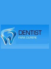 Dentist Fara Durere - Dental Clinic in Romania