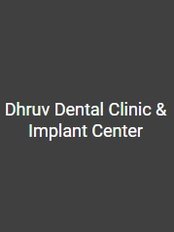 Dhruv Dental Clinic   Implant Center - Dental Clinic in India